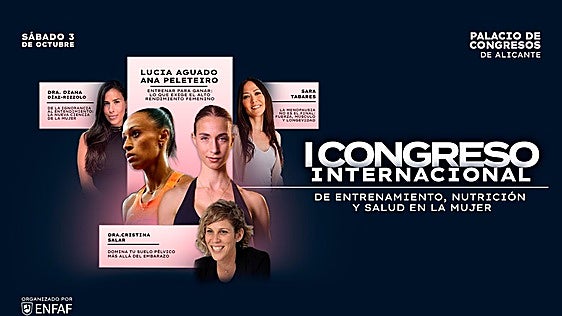 ENFAF celebra el I Congreso Internacional de Entrenamiento, Nutrición y Salud en la Mujer