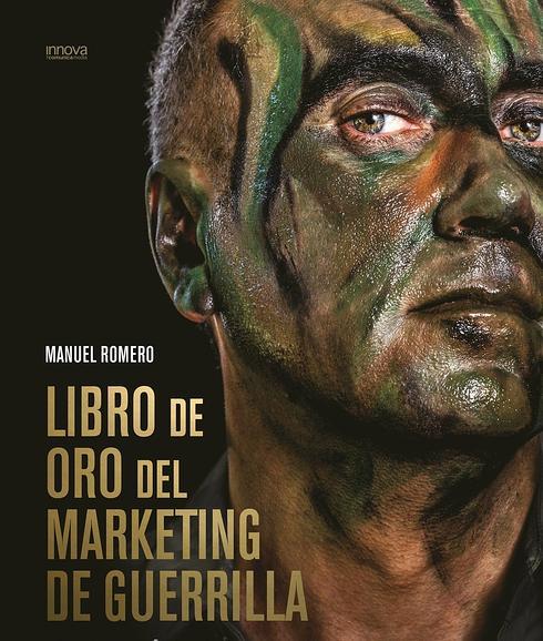 Las hazañas de un guerrillero del marketing
