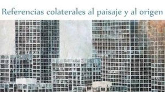 'Referencias colaterales al paisaje y al origen'