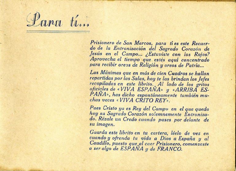 Entre los presos del campo de concentración de San Marcos se repartía un librillo de adoctrinamiento con el manual de 'buenas prácticas'. El libro contenía 'consejos' de obligado cumplimiento. «La masturbación es el suicidio lento y progresivo del individuo que la practica; poco a poco va abriendo su tumba y la de sus descendientes», se puede leer. 