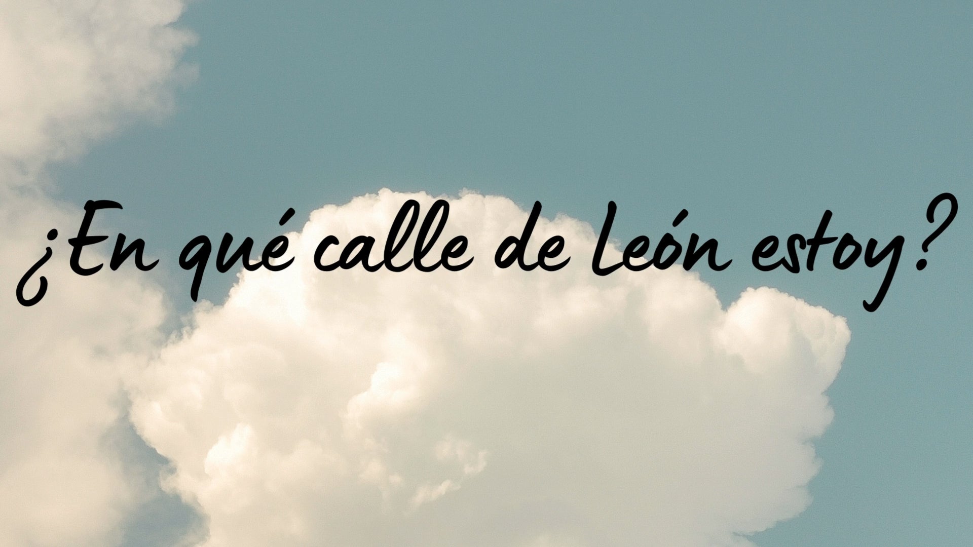 Capítulo 4: ¿En qué calle de León estoy?