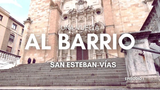Paseo por el barrio de San Esteban.