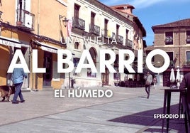 Imágenes del barrio Húmedo.
