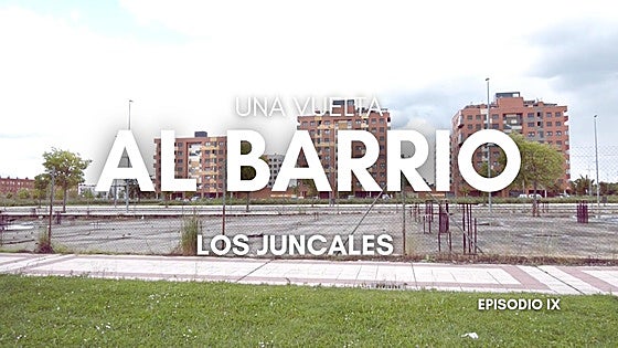 Los Juncales, un barrio a medio hacer y «sin salida», pero con vecinos singulares