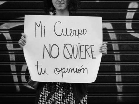 "Mi cuerpo no quiere tu opinión".
