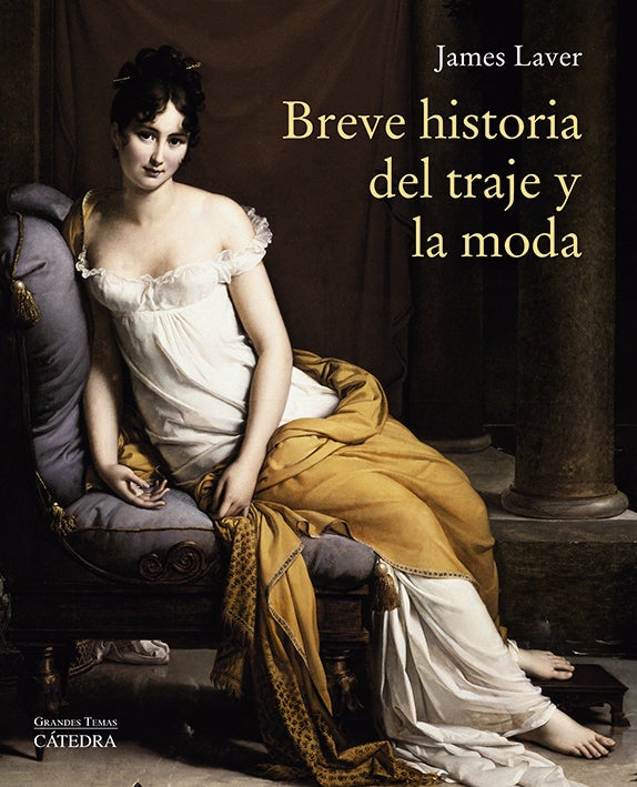 El historiador de moda inglés James Laver recopila en el libro 'Breve historia del traje y la moda' (Ediciones Cátedra) la evolución de la moda a lo largo de los siglos.