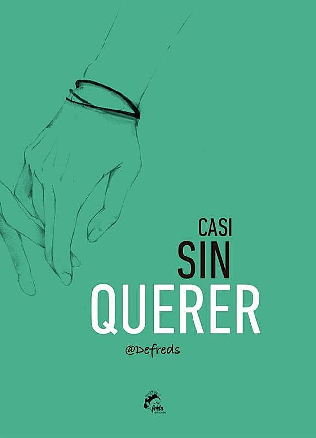 'Casi sin querer'.