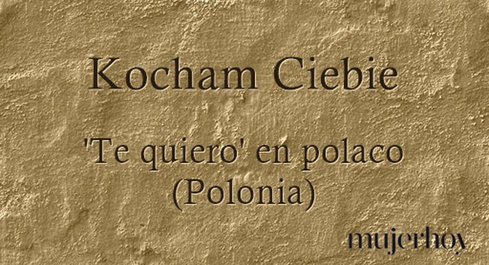 Cómo se dice 'te quiero' en polaco