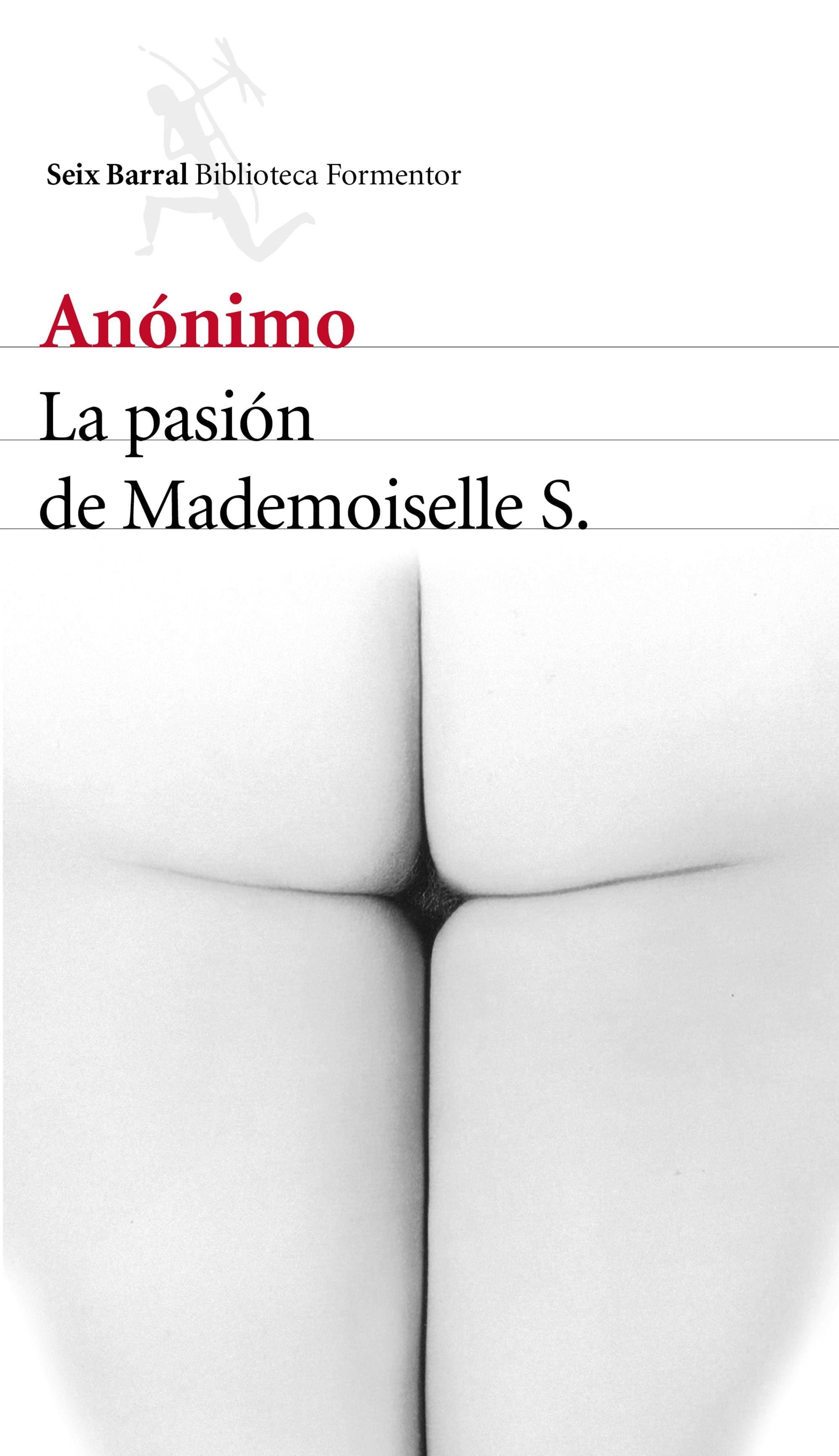 'La pasión de mademoiselle S.' El autor es anónimo.