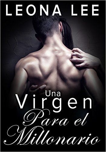 'Una virgen par el millonario', de Leona Lee.