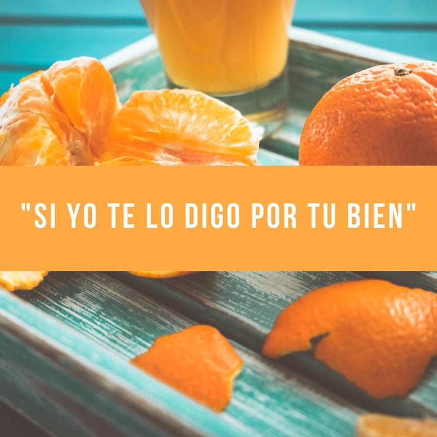 Esa frase de "Si yo te lo digo por tu bien" suele salir de la boca de tu madre cuando se da cuenta de que no te convence nada de lo que te está diciendo. Es algo así como, "pero qué te crees, ¿que quiero fastidiarte?".