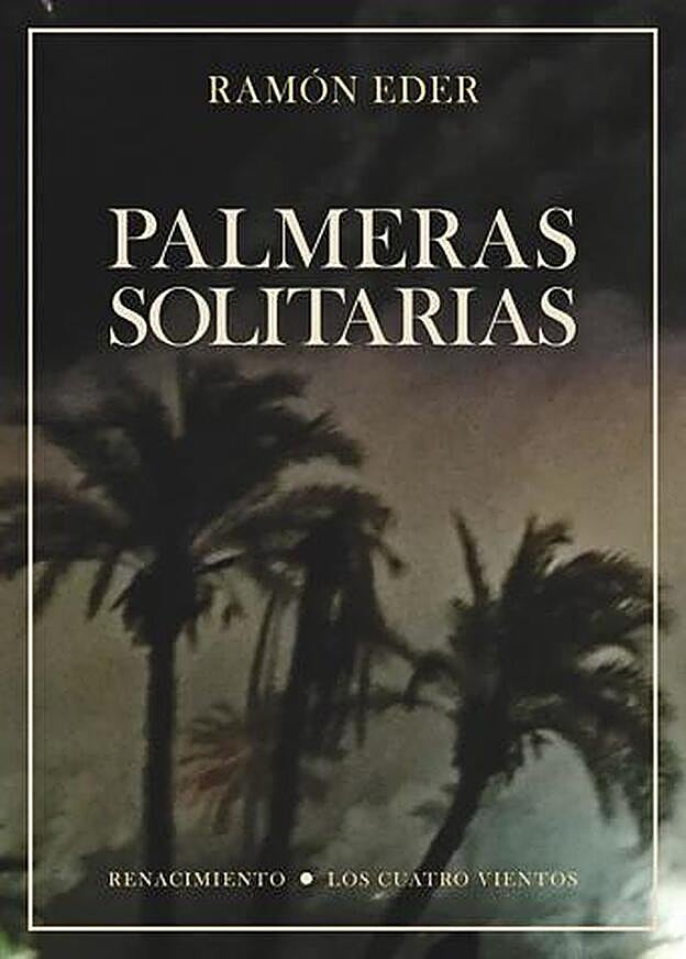Portada del libro 'Palmeras solitarias'.