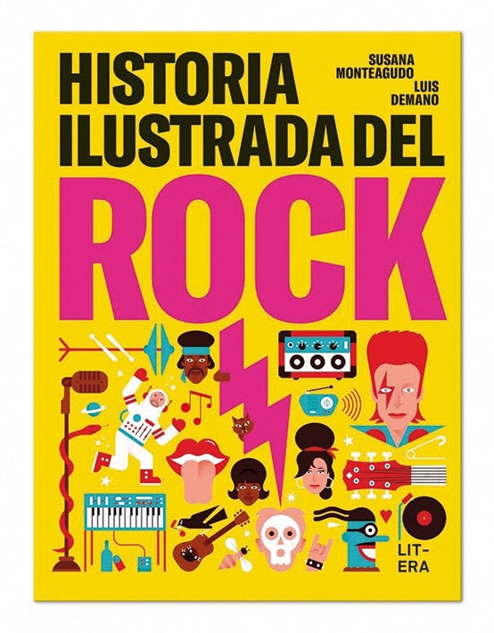 Historia ilustrada del rock. Susana Monteagudo y Luis Demano, Litera.Un repaso visual, y concienzudo, a la historia de una música que ellos apenas conocen.