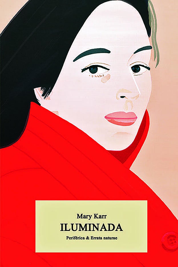 Título: Iluminada. Autora: Mary Karr. Editorial: Periférica y Errata Naturae.