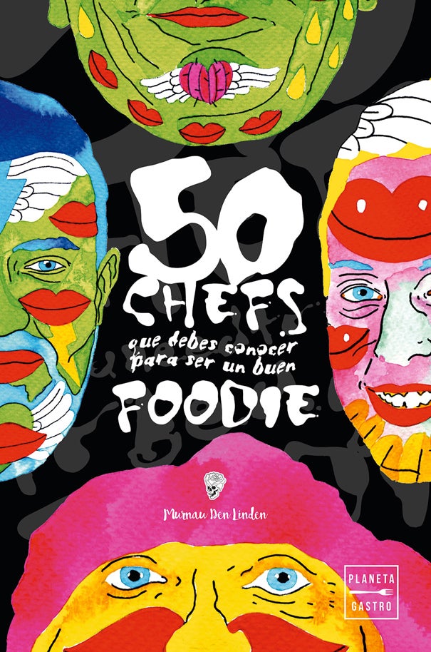 Deslumbra con tu saber culinario empollándote  50 chefs que debes conocer para ser un buen foodie  (Gastro).