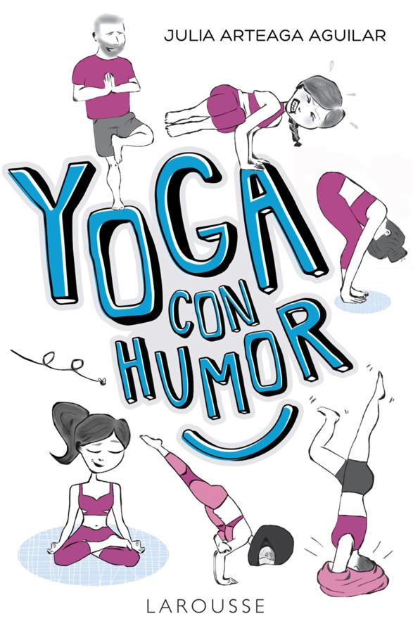 "Yoga con humor", Larousse. De venta en  Amazon .