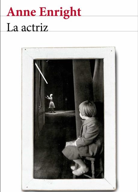 Imagen - Portada de La actriz, de Ann Enright. 