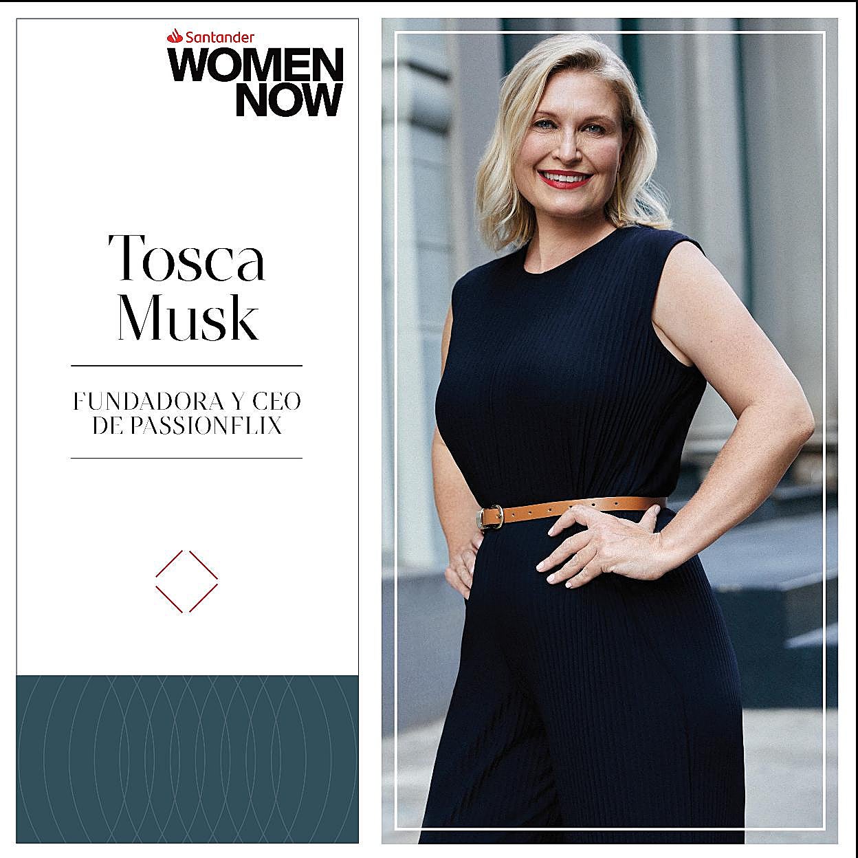 Tosca Musk será una de las protagonistas de Santander WomenNOW. 