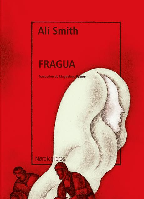 Imagen - Portada de Fragua, de Ali Smith. / Nórdica Libros