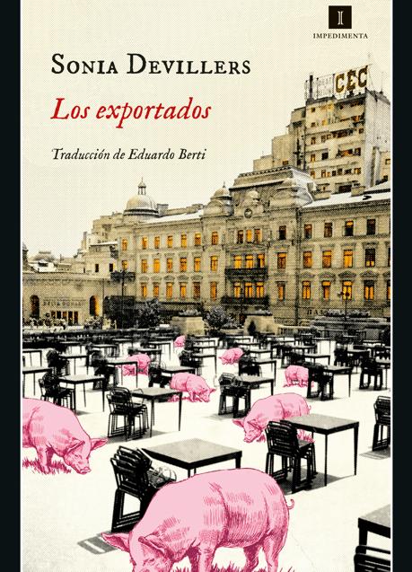 Imagen - Portada de Los exportados, el libro de Sonia Devillers. / Impedimenta