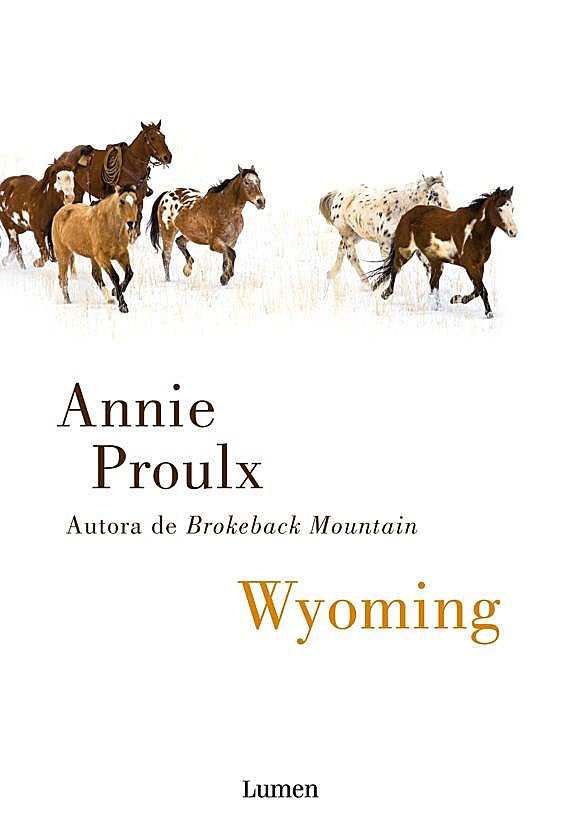 Imagen - Portada del libro de relatos de Annie Proulx, Wyoming. /Lumen