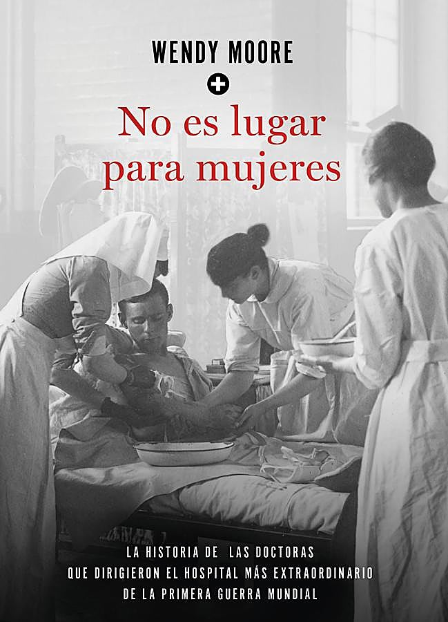Imagen - Portada de No es lugar para mujeres, el libro sobre Flora Murray y Louisa Garrett Anderson. / Crítica