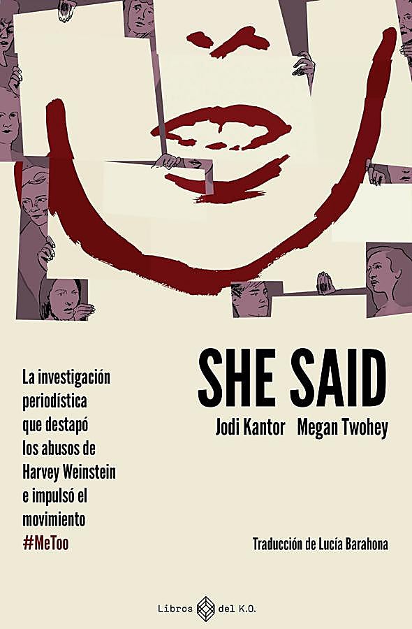 Imagen - Portada del libro She Said, sobre la investigación periodística que destapó los abusos de Harvey Weinstein. / Libros del KO