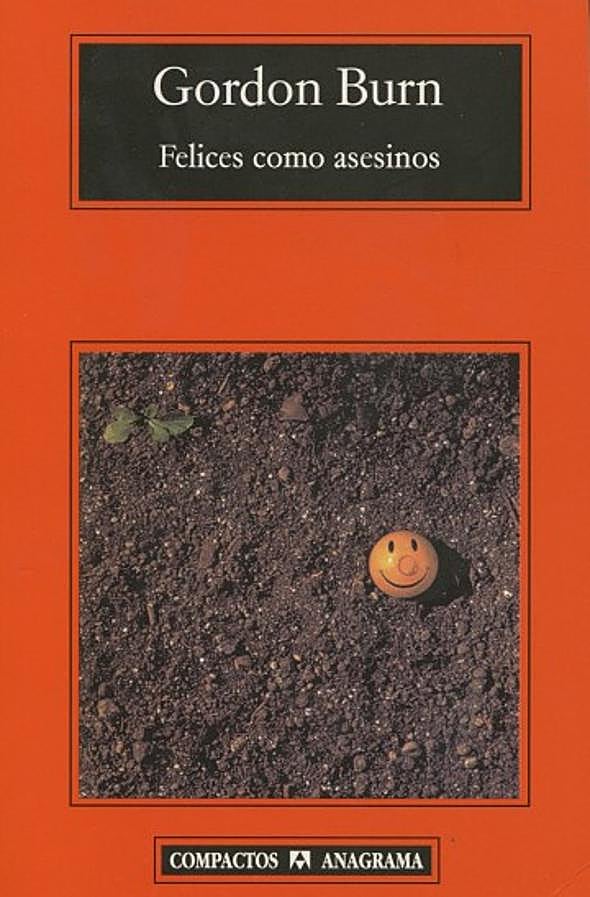 Imagen - Portada de Felices como asesinos, el libro que relata la historia de Fred y Rosemary West. / Anagrama