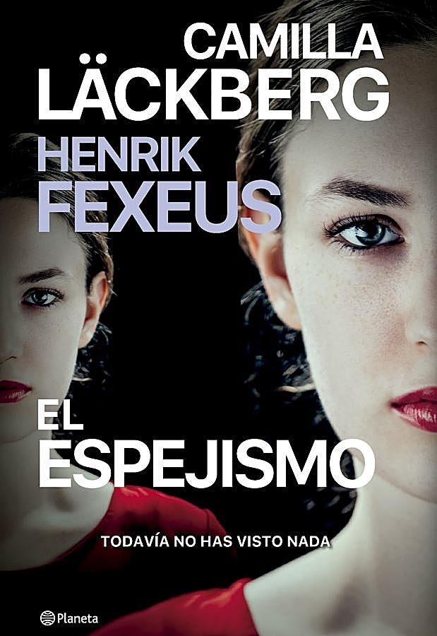 Imagen - Portada El espejismo, de Camilla Läckberg y Henrik Fexeus. / Planeta
