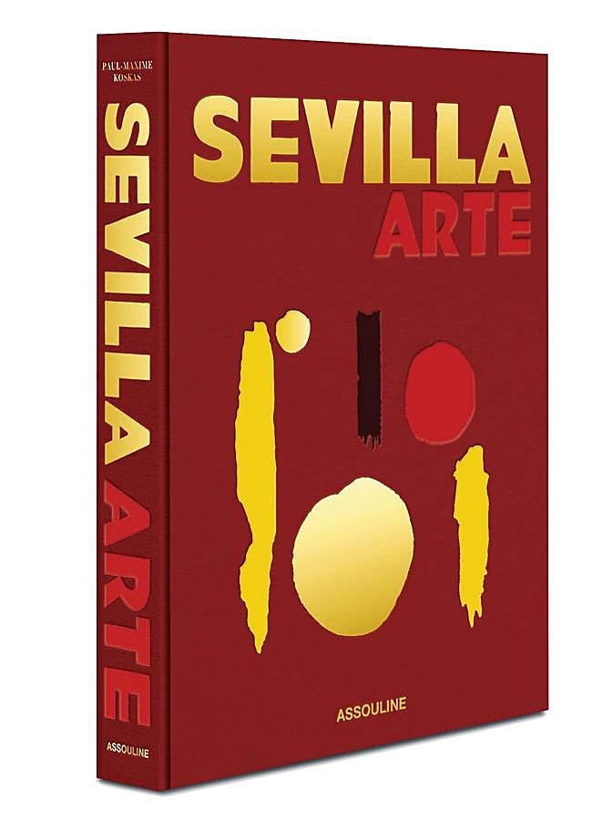 Imagen - Portada del libro Sevilla Arte (Assouline).