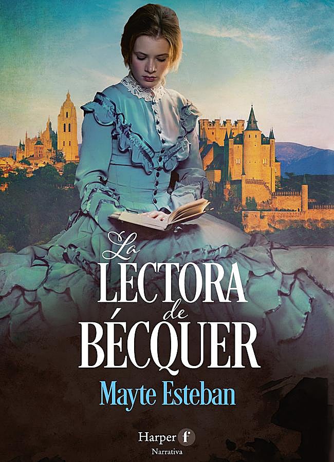 Imagen - Portada de La lectora de Bécquer, de Mayte Esteban. / Haper Collins.