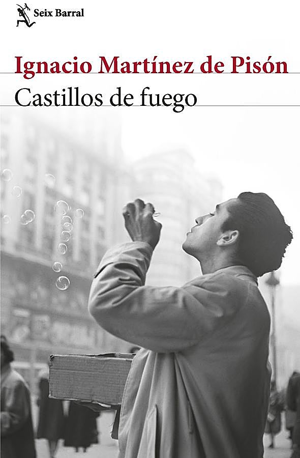 Imagen - Portada de Castillos de fuego, la última novela de Ignacio Martínez de Pisón. / Seix Barral