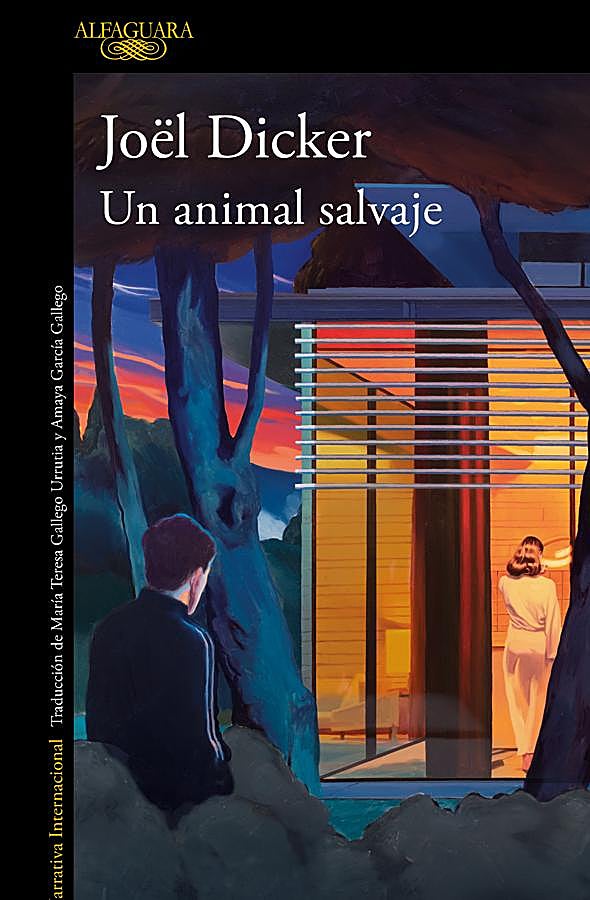 Imagen - Portada del último libro de Joël Dicker, Un animal salvaje. / Alfaguara