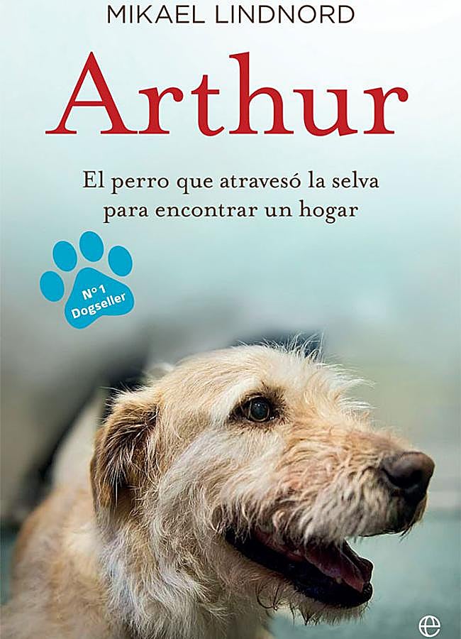 Imagen - Portada de Arthur, el libro de Mikael Lindnord que se acaba de llevar a la gran pantalla. / La esfera de los libros
