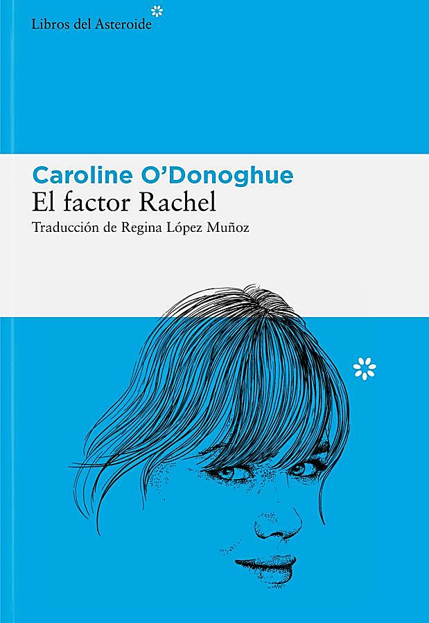 Imagen - Portada de El factor Rachel, el libro de Catherine O'Donoghue. / Libros del Asteroide