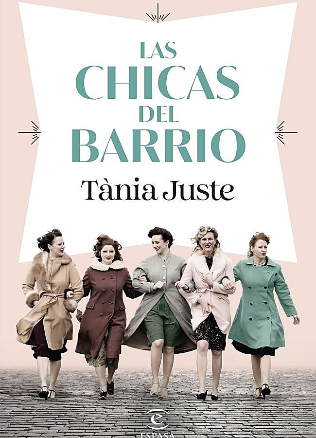 Imagen - Portada de Las chicas del barrio, el nuevo libro de Tania Juste. / Espasa