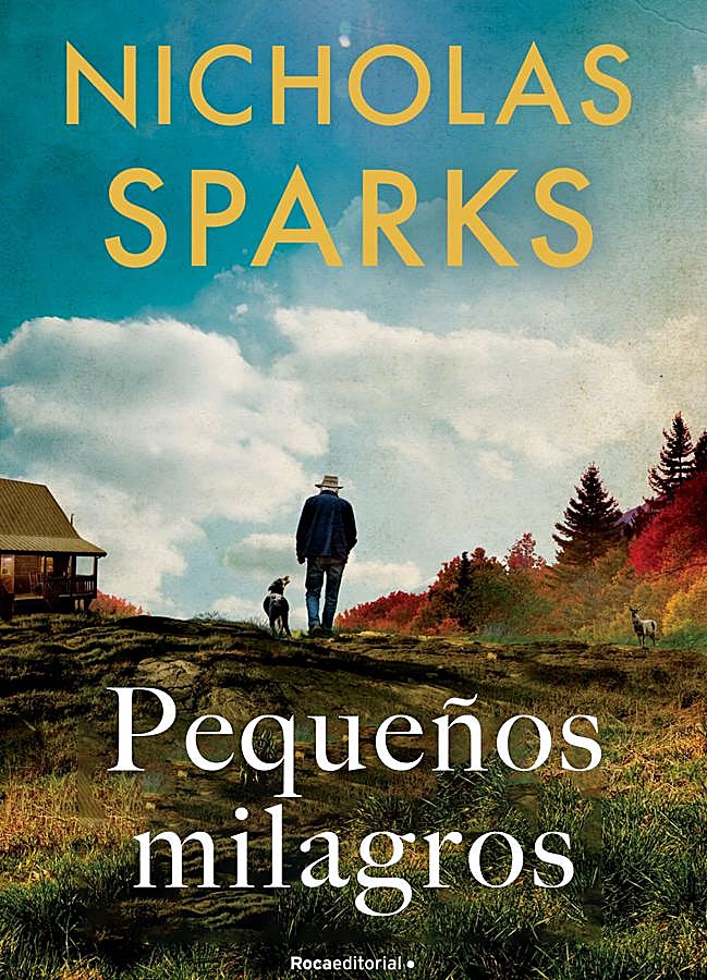 Imagen - Portada de Pequeños milagros, el nuevo libro de Nicholas Sparks. / Roca Editorial
