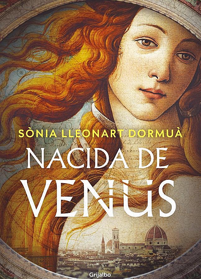 Imagen - Portada de Nacida en Venus, el debut literario de Sonia Lleonart Dormuá. / Grijalbo