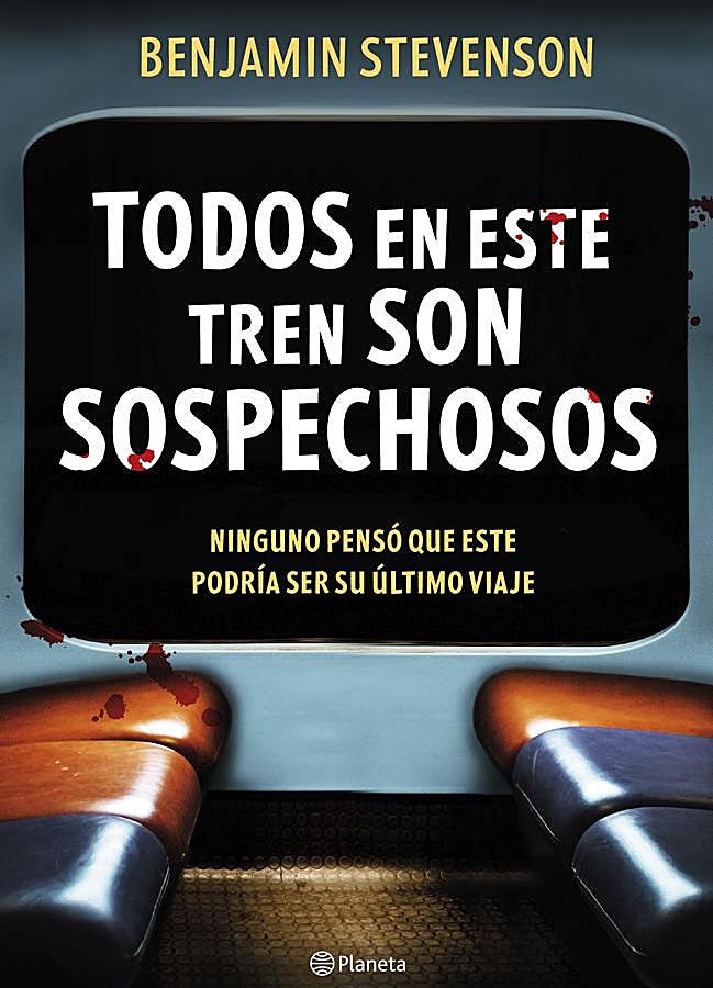 Imagen - Portada del nuevo libro de Benjamin Stevenson, Todos en este tren son sospechosos. / Planeta