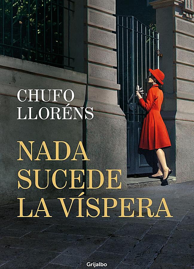 Imagen - Portada de Nada sucede la víspera, la nueva novela del autor catalán Chufo Llorens. / Grijalbo