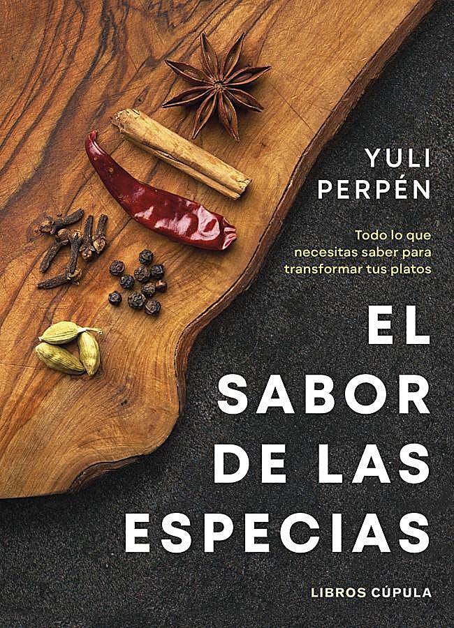 Imagen - Portada de El sabor de las especias, el manual de cocina de Yuli Perpén. / Libros Cúpula