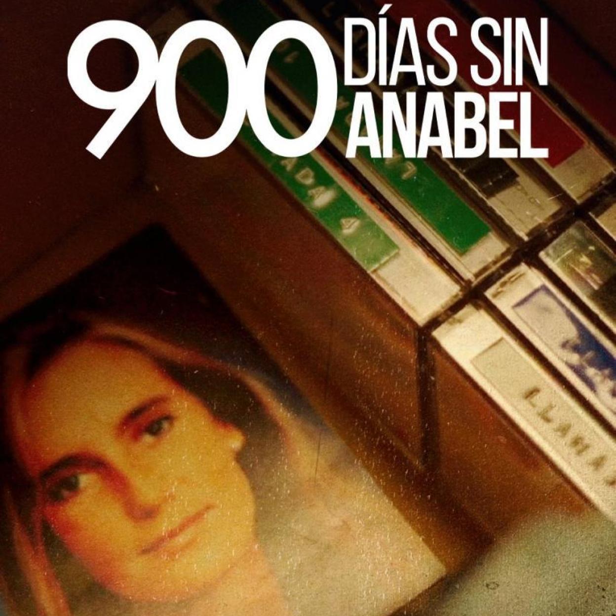 La serie documental 900 días sin Anabel, de Netflix. 