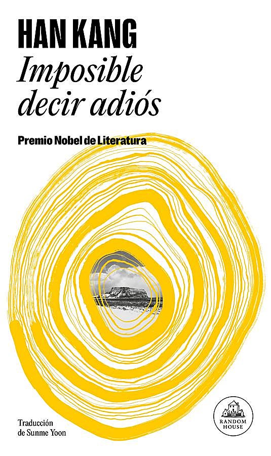 Imagen - Portada de Imposible decir adiós, de Han Kang, Premio Nobel de Literatura 2024. / Random House