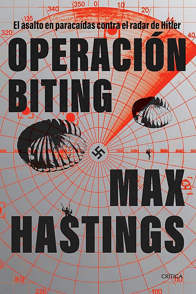 Portada del nuevo libro de Max Hastings sobre la II Guerra Mundial, Operación Biting.