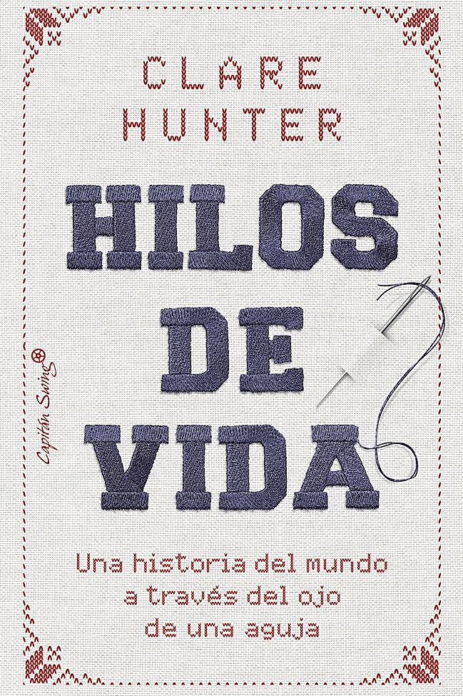 Portada de Hilos de vida, el libro de no ficción de Clare Hunter.