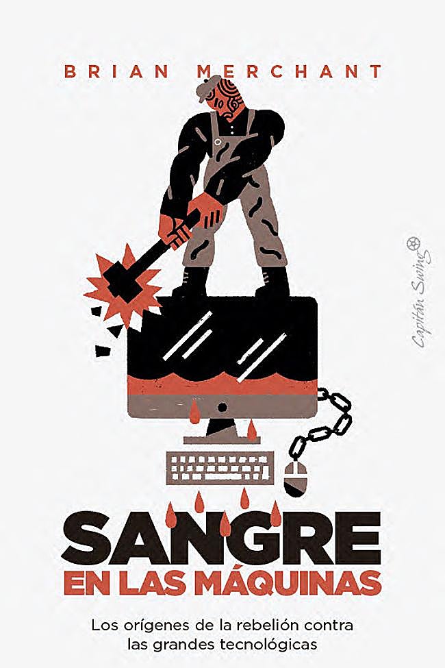 Portada del libro de no ficción de Brian Merchant, Sangre en las máquinas.