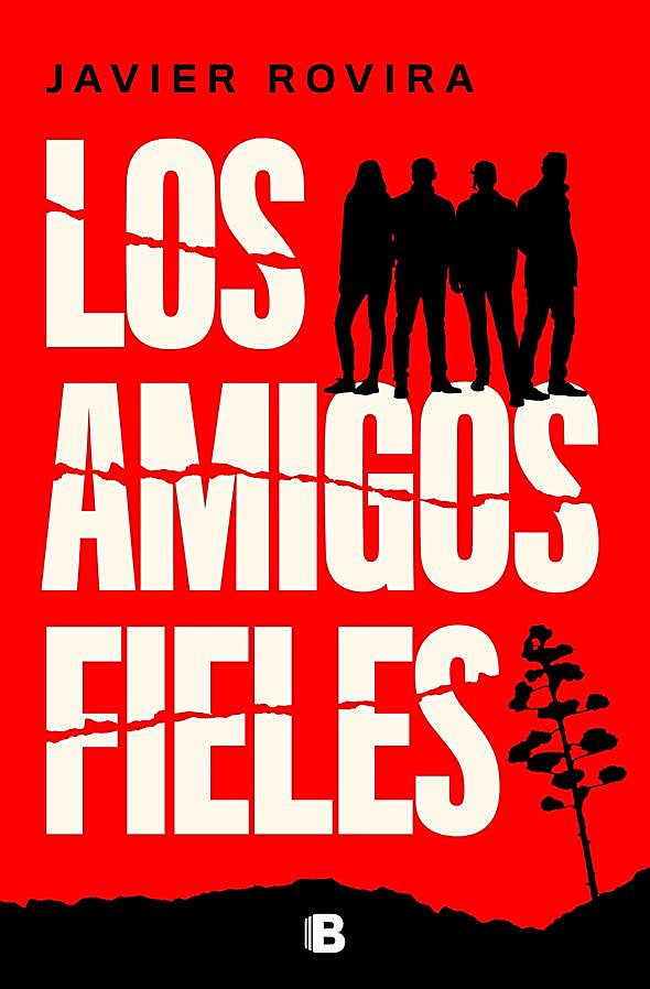 Imagen - Portada de Los amigos fieles, la nueva novela de Javier Rovira. / Ediciones B