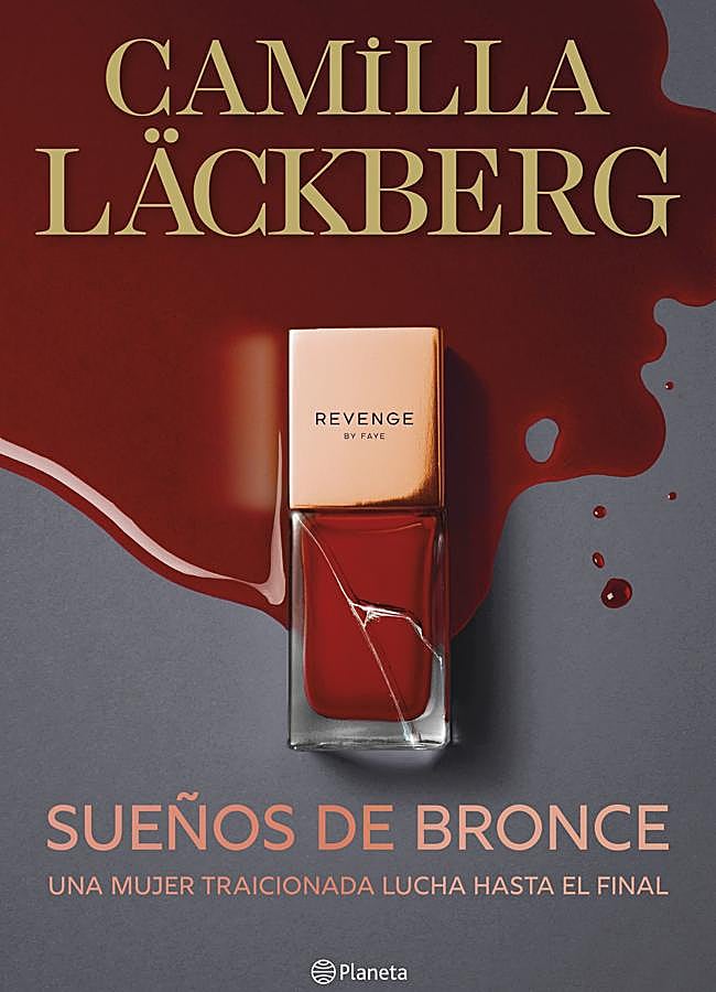 Imagen - Portada de Sueños de Bronce, la nueva novela de la reina de noir nórdico, Camilla Läckberg. / Planeta