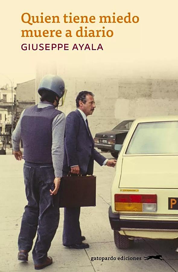 Imagen - Portada de Quien tiene mierdo muere a diario, de Giuseppe Ayala. /Gatopardo Ediciones 