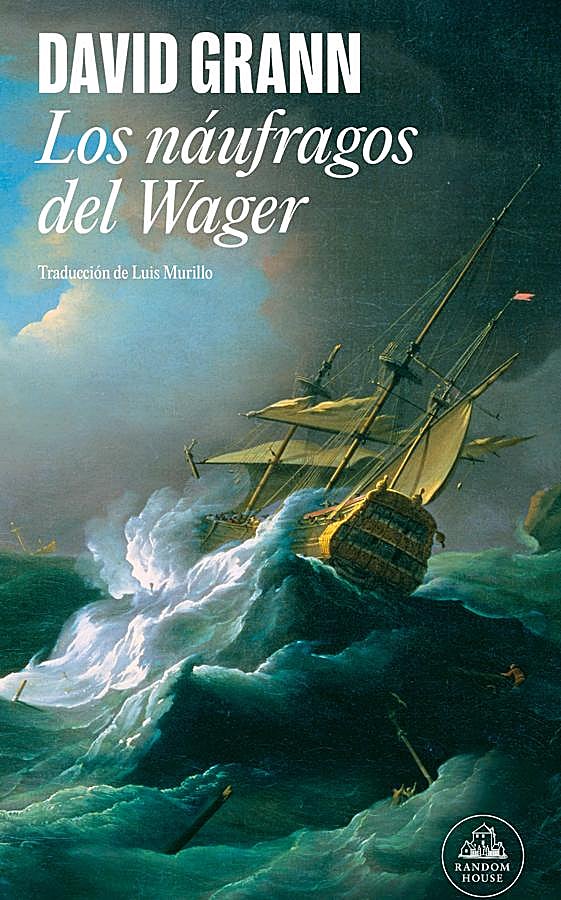 Imagen - Portada de Los náufragos del Wager, el nuevo libro de no ficción de David Grann. / Random House